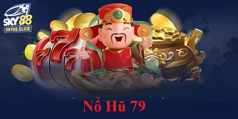 Nổ hũ 79