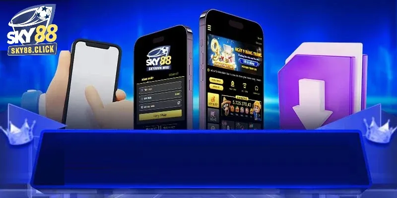 Tải app SKY88 tham gia game mọi lúc mọi nơi